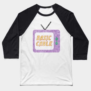 Basic cable 90's 2000's retro television meme joke Baseball T-Shirt